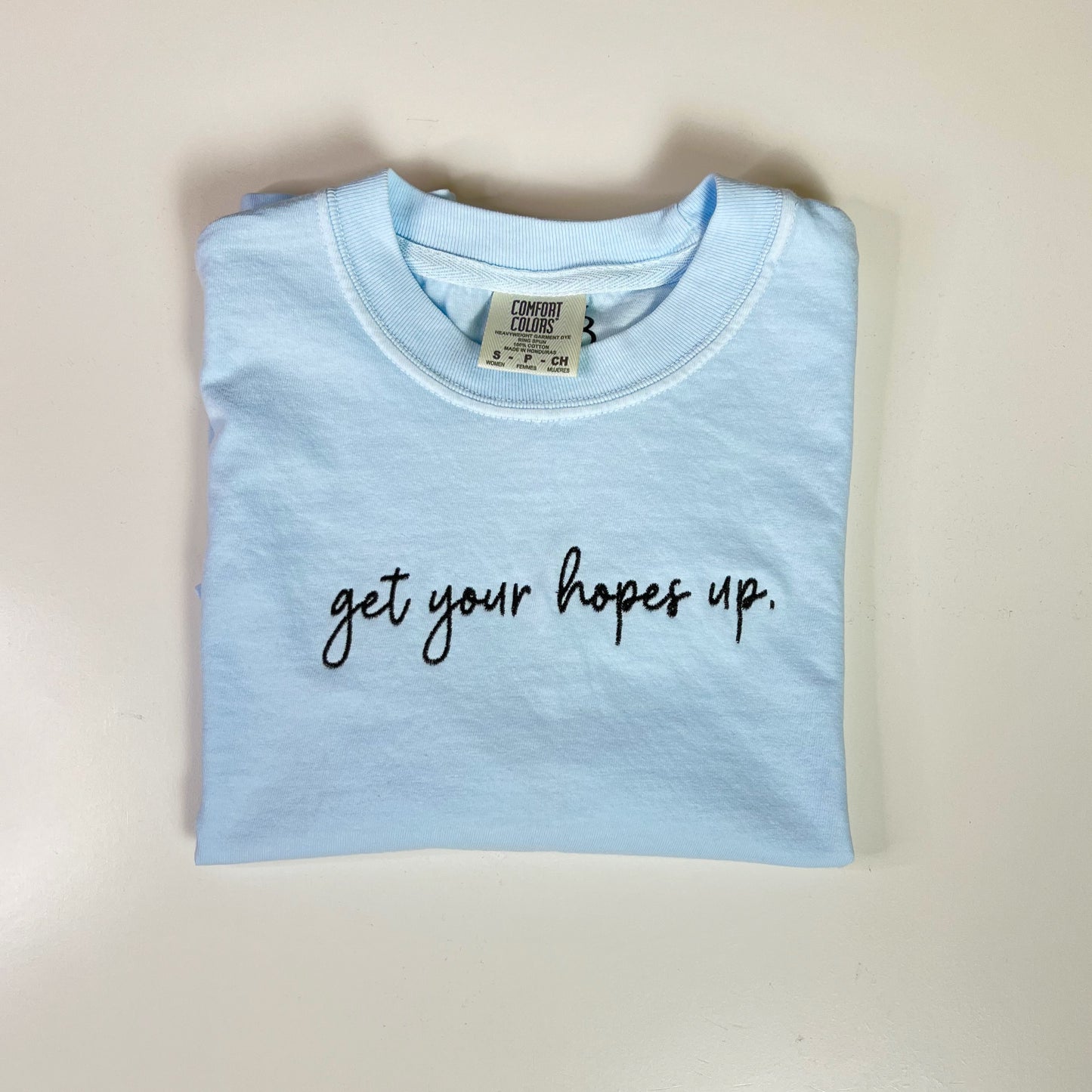 "Get Your Hopes Up" - Embroidered T-Shirt