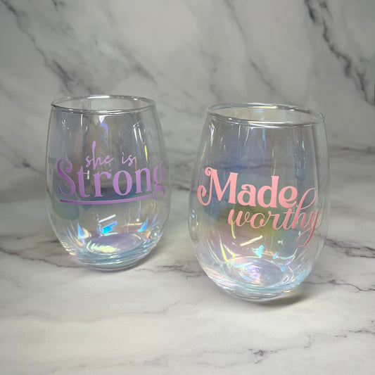 "Strong/Worthy" - Holographic Wine Glass