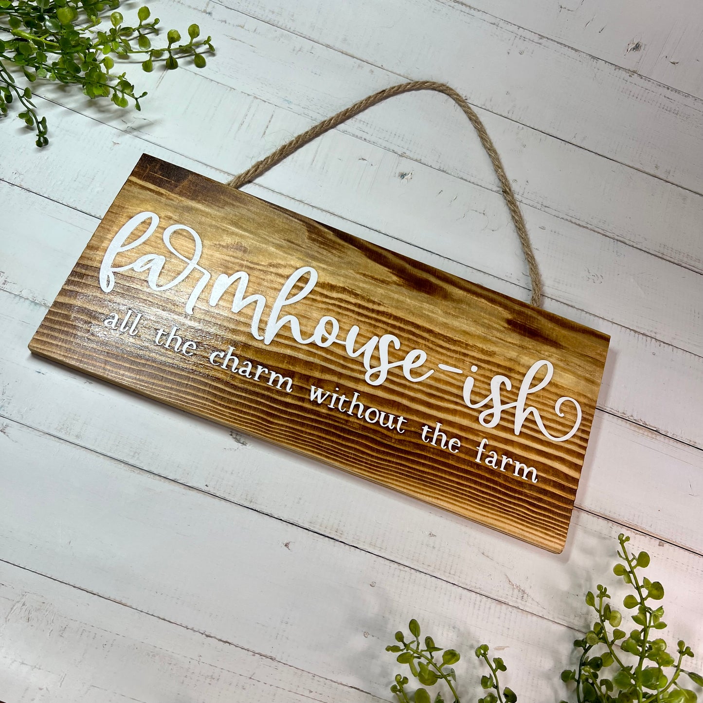 "Farmhouse-ish" - Hanging Wooden Sign